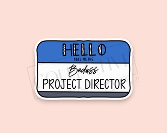 Hello Badass Project Director: Clinical Research Project Director, Clinical Trials, Director, Funny Stickers