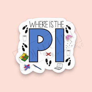 May include: A blue sticker with the text "Where is the PI" and various illustrations of office supplies, including a coffee cup, a donut, a pen, and a laptop.
