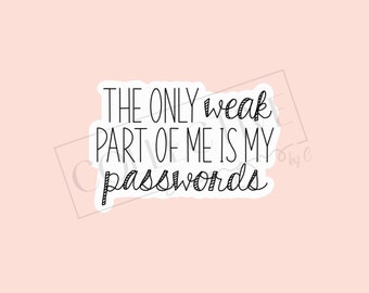 Clinical Research Stay motivated with our 'Weak Passwords' Sticker Design