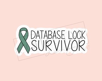 Database Lock Survivor, Clinical Research, EDC, Clinical Trials, Survivor, Awareness Ribbon