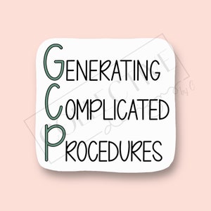 GCP, Good Clinical Practice, Clinical Research, Clinical Trials, Study Coordinator, Clinical Research Associate, Funny Stickers