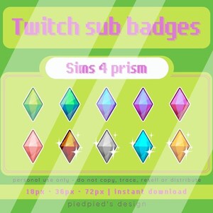 Peut inclure: Un ensemble de huit badges de souscription Twitch en forme de diamant, inspirés du jeu Les Sims 4. Les badges sont de différentes couleurs, notamment le vert, le bleu, le violet, le rose, le rouge, l'argent, le turquoise et l'or. Le texte "Sims 4 prism" est en haut de l'image. Le texte "18px - 36px - 72px | instant download" est en bas de l'image.