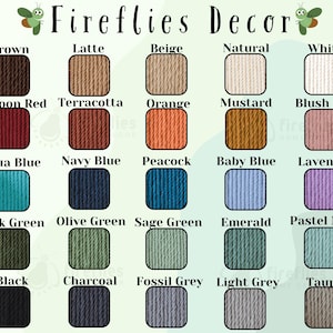 Natural, White, Beige, Latte, Brown, Maroon Red, Terracotta, Orange, Mustard, Blush Pink, Aqua Blue, Navy Blue, Peacock, Baby Blue, Lavender, Dark Green, Olive Green, Sage Green, Emerald, Pastel Mint, Black, Charcoal, Fossil Grey, Light Grey, Taupe