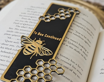 To Bee Continued- 3D printed Bee Bookmark