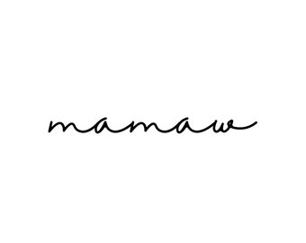 Mamaw PNG, Mamaw Cursive PNG, Mamaw Script PNG, Grandma png, Mamaw Clip Art, Digital Download, popular, bestseller, gift idea for moms,