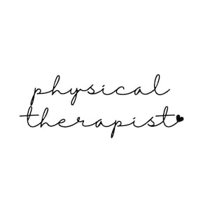 Physical Therapist script word PNG, digital file, occupation, popular, bestseller, gift idea, sublimation design, cute, simple, elegant, fun