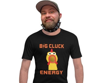 Big Cluck Energy - Rubber Chicken Tee