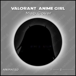 May include: A black and white animated map cover featuring a silhouette of an anime girl. The text "VALORANT ANIME GIRL Map Cover" is displayed in white. The image has a gradient gray background with the word "ANIMATED" at the bottom.