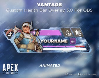 Vantage Animated: barra de salud personalizada 3.0 para Apex Legends, ideal para transmisiones en YouTube, Twitch, OBS y SLOBS.