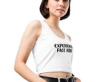 Experienced Face Rider Body Hugging Polyester Spandex Stretchy Crop Top Eco Friendly Funny Inappropriate Shirts For Ladies Crude Vulgar Gift