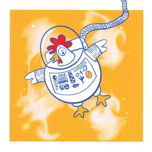 Lost in Space Chicken print 8” x 8”| backyard chickens | chicken art| space art | homestead | cosmos | sci fi chicken | Interstellar