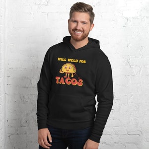 Will Weld For Tacos! | Welder Gift | Gifts for Welders | Unisex | Welding Tech | Funny Gift Welder | Holiday Welding Gift