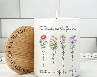 Personalized Friends Birth Flower Candle Custom Name Gift Friends Are The Flowers candle Best friend Birthday Gift Christmas Friendship Gift