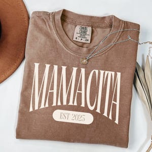 Personalized Mamacita EST 2025 T-Shirt, Trendy Mamacita Tee, New Mom Shirt, Custom EST year Tee, Stylish Mamacita Tshirt Gift image 1