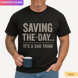 Maglietta divertente per papà che salva la giornata, magliette con battute per papà, maglietta divertente per papà, maglietta per papà, regalo per papà per la festa del papà, colore confortevole, regalo per il marito