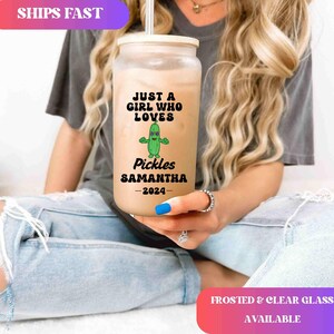 Personalized Pickles Iced Coffee Cup, Custom Just a Girl Who Loves Pickles Frosted Glass Cup, Pickles Glass Tumbler, Pickles Lover Gift