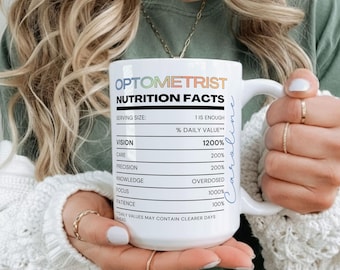 Optometrist Nutrition Facts Mug Funny Personalized Optometrist Coffee Mug Eye Doctor Appreciation Gift