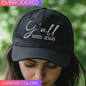 Yall Need Jesus Embroidered Cap, Southern Christian Embroidered Hat, Christian Hat, Jesus Cap, Bible Verse Hat, Faith Hat, Religious Cap