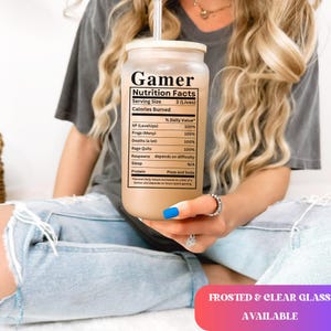 Gamer Nutrition Facts Iced Coffee Tumbler Gift For Gamers Frosted Cup Gamer Couple Christmas Gifts Funny Gamer Boyfriend Glass Tumbler