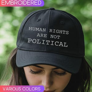 Human Rights Are Not Political Embroidered Hat, Anti Trump Dad Cap, Anti Maga Mens Cap, Adjustable Black hat, Progressive Liberal Resist cap