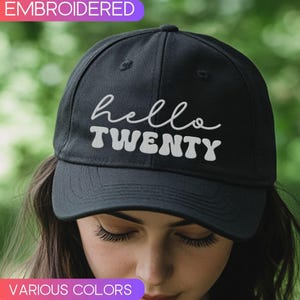 20th Birthday Embroidered Hat, hello Twenty Baseball Cap, Twentieth Birthday Cap, Friend bday party hat, Gift for daughter from mom