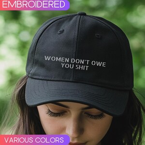 Le donne non ti devono un cazzo di berretto ricamato, berretto da baseball ricamato femminista, berretto per i diritti delle donne, cappello Pro Choice Roe V Wade Hat Equal Rights
