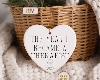 The Year I Became a Therapist Ornament 2025 Therapist Graduation Ornament Counseling Graduate Gift Mental Health Professional Keepsake
