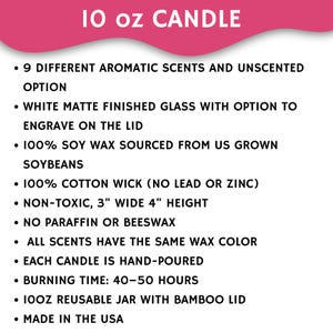 10 oz candle, 9 scents and unscented, white matte glass, 100 percent soy wax, cotton wick, non-toxic, hand-poured, made in USA