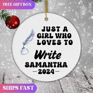 Personalized Writer Ornament, Custom Just a Girl Who Loves To Write Holiday Ornament, Writer Ornament, Author Gift Xmas Writing Ornament