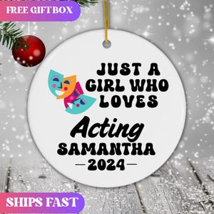 Personalized Acting Ornament, Custom Just a Girl Who Loves Acting Holiday Ornament, Drama Theater Ornament, Acting Lover Gift Xmas Ornament
