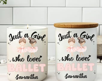 Just a Girl Who Loves Ballet Candle, Personalized Ballet Dancer Gift for Girls,Custom Ballet Lover Gift, Dance Recital Gift,