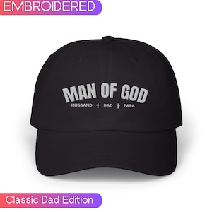 Christian Dad Hat, Embroidered Faith Hat for Men, Man of God Husband Dad Papa, Spiritual Father’s Day Gift, Godly Husband Baseball Cap