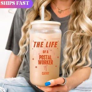 Personalized Postal Worker Iced Coffee Cup, Custom Life of a Postal Worker Frosted Glass Cup, Mail Carrier Glass Tumbler, Postal Worker Gift