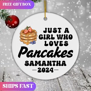 Personalized Pancakes Ornament, Custom Just a Girl Who Loves Pancakes Ornament, Breakfast Lover Holiday Ornament, Pancake Lover Gift Xmas