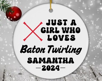 Personalized Baton Twirling Ornament, Custom Just a Girl Who Loves Baton Twirling Holiday Ornament, Twirling Lover Gift Xmas Ornament