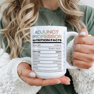 Nutrition Facts Adjunct Professor Coffee Mug, Adjunct Faculty Appreciation Gift, University Teacher Gift, End of Semester Christmas Gift