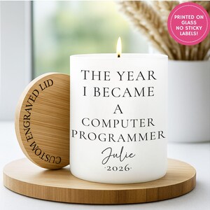 The Year I Became a Computer Programmer Candle, Custom Engraved Lid, Unique Gift for Programmers, 2026 Graduation Candle, Printed on Glass