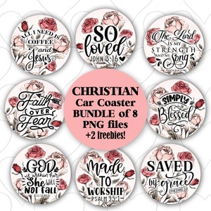 May include: Set of eight round car coasters with floral designs and Christian-themed quotes. The coasters feature pink roses and white backgrounds. The quotes include "All I need is coffee and Jesus", "So loved John 3:16", "The Lord is my strength and my song Psalm 118:14", "Faith over fear", "God is within her, she will not fall Psalm 46:5", "Made to worship Psalm 95:1", "Simply blessed", and "Saved by grace Ephesians 2:8".