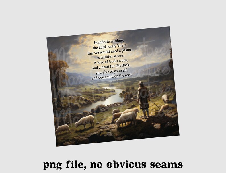 May include: A painting of a shepherd standing in a field with a flock of sheep. The shepherd is holding a staff and looking towards the sheep. The painting is set in a pastoral landscape with a river and trees in the background. The text in the painting reads: "In infinite wisdom, the Lord surely knew that we would need a pastor, as faithful as you. A love of God's word, and a heart for His flock, you give of yourself, and you stand on the rock."