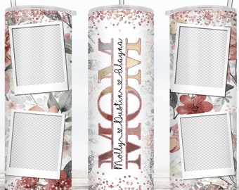 MOM Floral Picture Tumbler Design Wrap Personalize with Names Skinny Tumbler PNG 2 FILES Sublimation Add Kids Text Seamless Pink Rose Gold