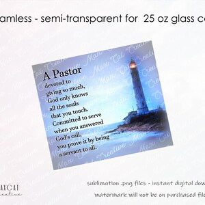 May include: A sublimation design featuring a lighthouse with a quote about being a pastor. The quote reads "A Pastor devoted to giving so much, God only knows all the souls that you touch. Committed to serve when you answered God's call, you prove it by being a servant to all."