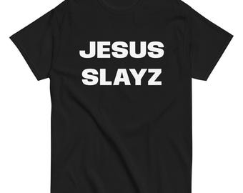 JESUS SLAYZ Graphic T-Shirt 100% Cotton Unisex