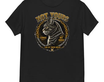 Not Yours Unisex Graphic T-Shirt 100% Cotton