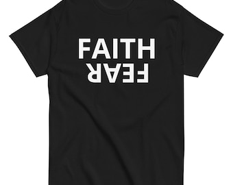 FAITH over FEAR  Graphic T-Shirt 100% Cotton Unisex
