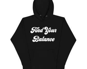 Find Your Balance Graphic Hoodie 100% Cotton Unisex