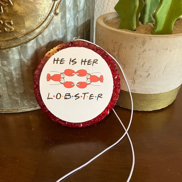 Friends Themed Freshie He Is Her Lobster, Air Freshie, Car Air Freshener, Closet Freshener, Car Accessories, Gifts for Her, Car Scents