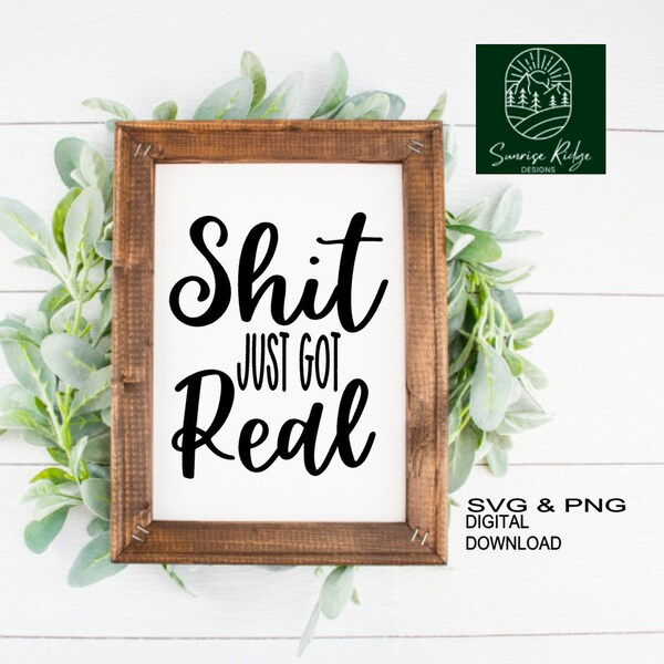 Shit Just Got Real - Etsy