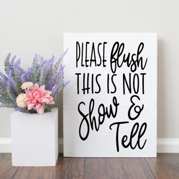 Bathroom Svg, Funny Bathroom Svg, Bathroom Humor Svg, Bathroom Sign Svg,Please Flush This Is Not Show & Tell, Digital Download