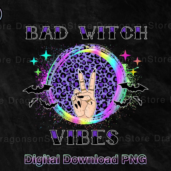 Bad Witch Vibes Leopard PNG, Spooky Vibes Witch PNG, Halloween Sublimation Files, Spooky Witch Hand PNG, Happy Halloween Png