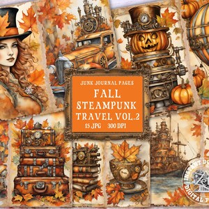 May include: A set of 15 digital printable junk journal pages featuring a steampunk theme with fall colors. The pages include a woman with a top hat, a vintage car, a pumpkin head robot, a hot air balloon, a stack of suitcases, a ship, a teacup, and books.